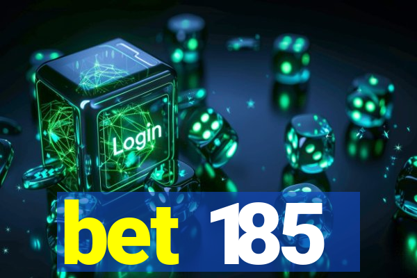 bet 185